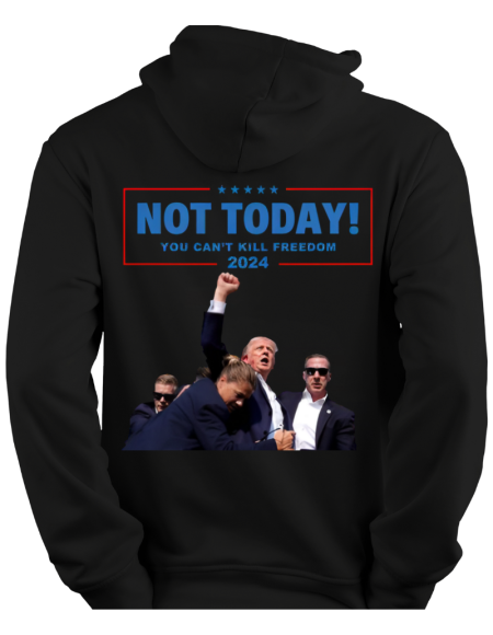 Trump Not Today, Hoodie