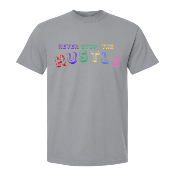 Never Stop The Hustle