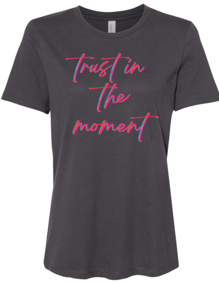 Trust In The Moment Woman