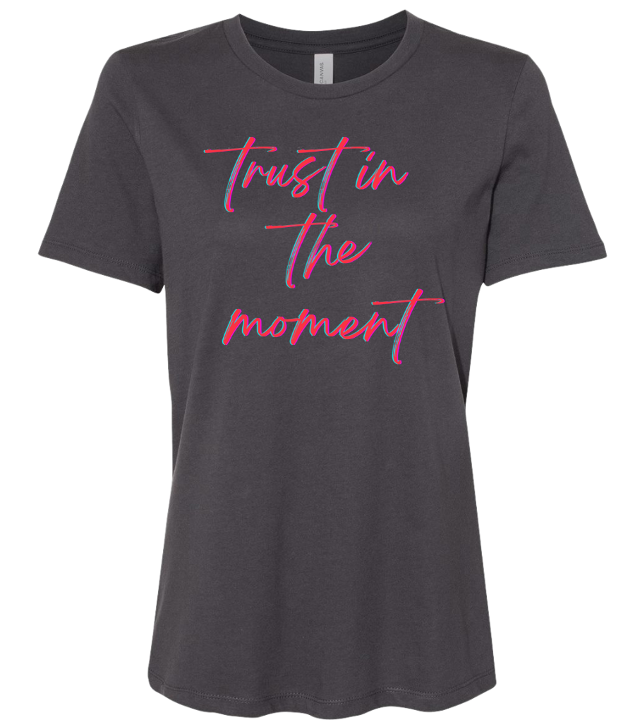 Trust In The Moment Woman