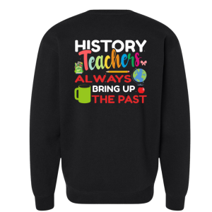 Sweatshirt History Teachers