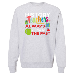 Sweatshirt History Teachers