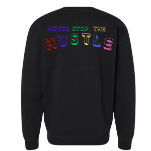Sweatshirt Never Stop The Hustle